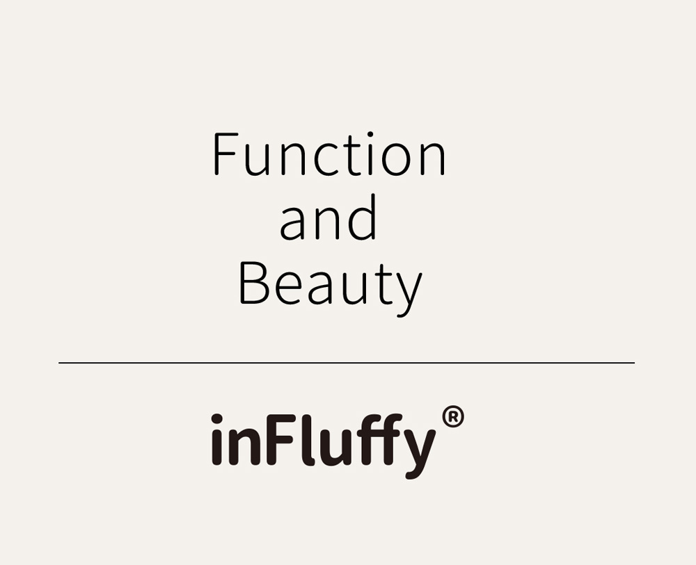 FunctionandBeautyinFluffy®